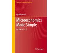 Microeconomics Made Simple : An ABC in 1-2-3