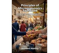Microeconomics Study Guide: Master Mankiw’s Core Concepts and Ace Your Exams with a Chapter-by-Chapter Review in Just 7 Days (The College Credit Accelerator)