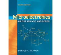 Microelectronics Circuit Analysis and Design (IRWIN ELEC&COMPUTER ENGINERING)