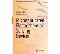 Microfabricated Electrochemical Sensing Devices (Modern Aspects of Electrochemistry, 64)