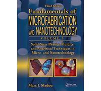 Microfabrication and Nanotechnology Volume 1: Solid-State Physics, Fluidics, and Analytical Techniques in Micro- and Nanotechnology