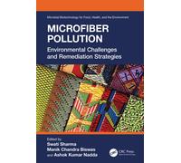 Microfiber Pollution : Environmental Challenges and Remediation Strategies