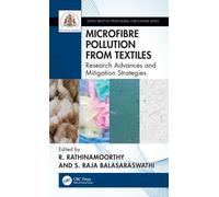 Microfibre Pollution from Textiles : Research Advances and Mitigation Strategies