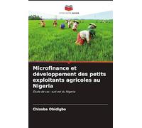 Microfinance et développement des petits exploitants agricoles au Nigeria: Étude de cas : sud-est du Nigeria