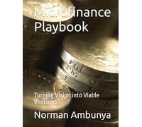 Microfinance Playbook: Turning Vision into Viable Ventures