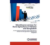 Microfinance services for Rural Agriculture in Pakistan and Bangladesh: A cross-national comparative study of Microfinance services for rural agriculture in Pakistan and Bangladesh