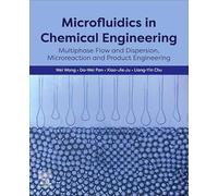 Microfluidics in Chemical Engineering: Multiphase Flow and Dispersion, Microreaction and Product Engineering