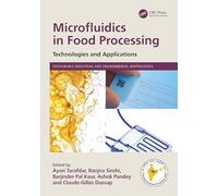 Microfluidics in Food Processing: Technologies and Applications (Sustainable Industrial and Environmental Bioprocesses)