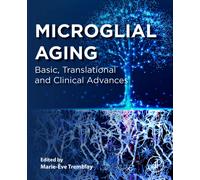 Microglial Aging : Basic, Translational and Clinical Advances