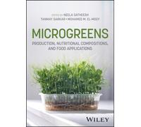 Microgreens : Production, Nutritional Compositions, and Food Applications