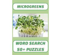 Microgreens Word Search: 50+ Word Search Puzzles with Easy to Read Print about Greens, Seeds, Dishes, and More ... Gift for Vacations, Holidays, and Free Time