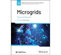 Microgrids: Theory and Practice (IEEE Press Series on Power and Energy Systems)
