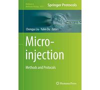 Microinjection: Methods and Protocols: 1874 (Methods in Molecular Biology, 1874)
