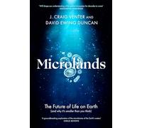 Microlands : The Future of Life on Earth (and Why It’s Smaller Than You Think)