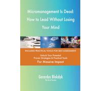 Micromanagement Is Dead: How to Lead Without Losing Your Mind