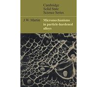 Micromechanisms in Particle-Hardened Alloys (Cambridge Solid State Science Series)