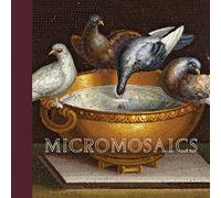 Micromosaics: Highlights from the Gilbert Collection – V&A