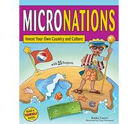MICRONATIONS: Invent Your Own Country and Culture with 25 Projects (Build It Yourself)