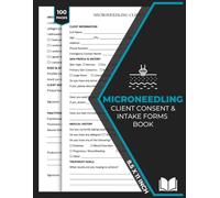 Microneedling Client Intake & Consent Forms Book: Microneedling Treatment Form | Aesthetic Treatment Record for Med Spas, Estheticians & Medical Practices | 50 Forms