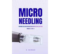 Microneedling professional MBO 3 & 4: De essentie van Microneedling in één handboek