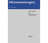 Microneurosurgery: Volume 3B: v. 3B: AVM of the Brain, History, Embryology, Pathological Considerations, Hemodynamics, Diagnostic Studies, Microsurgical Anatomy