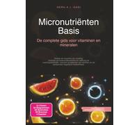 Micronutriënten Basis: De complete gids voor vitaminen en mineralen (Voeding)