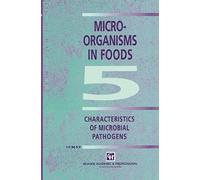 Microorganisms in Foods 5: Characteristics of Microbial Pathogens (Food Safety S)