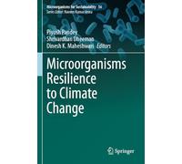 Microorganisms Resilience to Climate Change (Microorganisms for Sustainability, 56)