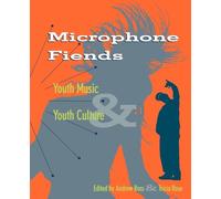 Microphone Fiends: Youth Music and Youth Culture