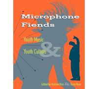 Microphone Fiends: Youth Music and Youth Culture