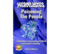 Microplastics: Poisoning the People