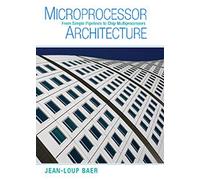 Microprocessor Architecture: From Simple Pipelines to Chip Multiprocessors