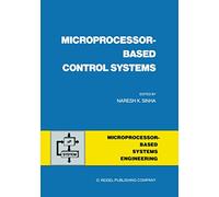 Microprocessor-Based Control Systems: 4 (Intelligent Systems, Control and Automation: Science and Engineering, 4)