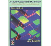 Microprocessor Systems Design: 68000 Family Hardware, Software and Interfacing