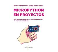 MicroPython en proyectos. Una introducción práctica a la programación de microcontroladores