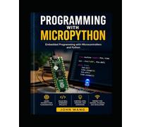 MicroPython for Beginners: Learn Microcontrollers by Building Practical IoT Projects Using ESP32 & Raspberry Pi Pico (MicroProgramming)