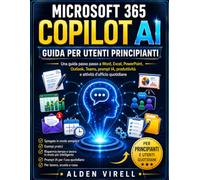 MICROSOFT 365 COPILOT AI GUIDA PER UTENTI PRINCIPIANTI