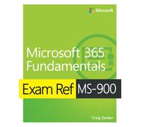 Microsoft 365 Fundamentals Exam Ref MS-900
