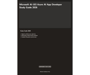 Microsoft AI-103 Exam Study Guide 2026: Azure AI App Developer Certification (Meridian Certification Press Study Guides)
