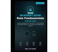 Microsoft Azure Data Fundamentals Study Guide 2026: Pass the DP-900 Exam on Your First Try - All-in-One Prep with Practice Questions, a Full Practice ... Scenarios (IT Certification Study Guides)
