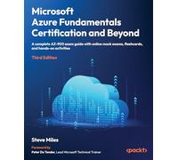 Microsoft Azure Fundamentals Certification and Beyond: A complete AZ-900 exam guide with online mock exams and hands-on activities