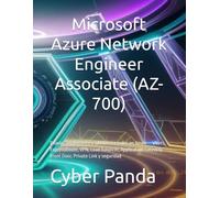 Microsoft Azure Network Engineer Associate (AZ-700): Diseña, implementa y administra redes en Azure - VNets, ExpressRoute, VPN, Load Balancer, ... Private Link y seguridad (Ruta Certificada)