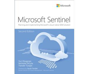 Microsoft Azure Sentinel : Planning and implementing Microsoft's cloud-native SIEM solution