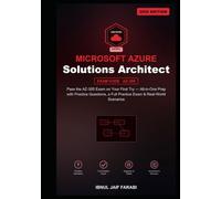 Microsoft Azure Solutions Architect Expert Study Guide 2026: Pass the AZ-305 Exam on Your First Try - All-in-One Prep with Practice Questions, a Full ... Scenarios (IT Certification Study Guides)