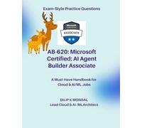 Microsoft Certified: AI Agent Builder Associate (AB-620): Pass-Ready Practice Tests (Data Science, ML, GenAI & Agentic AI)