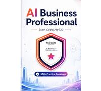 Microsoft Certified: AI Business Professional-Exam Code: AB-730: 500+ Practice Questions