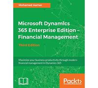 Microsoft Dynamics 365 Enterprise Edition - Financial Management - Third Edition