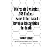 Microsoft Dynamics 365 FinOps - Sales Order-based Revenue Recognition In-depth