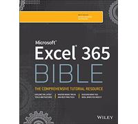 Microsoft Excel 365 Bible: (Bible)