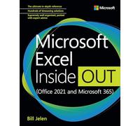 Microsoft Excel Inside Out (Office 2021 and Microsoft 365): (Inside Out)